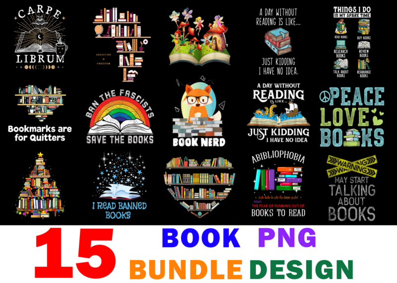 15 Book Shirt Designs Bundle For Commercial Use, Book T-shirt, Book png file, Book digital file, Book gift, Book download, Book design