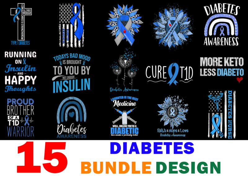 15 Diabetes Awareness Shirt Designs Bundle For Commercial Use, Diabetes Awareness T-shirt, Diabetes Awareness png file, Diabetes Awareness digital file, Diabetes Awareness gift, Diabetes Awareness download, Diabetes Awareness design