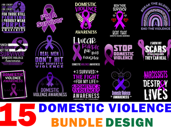 15 domestic violence awareness shirt designs bundle for commercial use, domestic violence awareness t-shirt, domestic violence awareness png file, domestic violence awareness digital file, domestic violence awareness gift, domestic violence