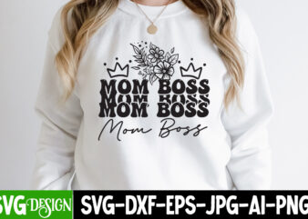 Mom Boss T-Shirt Design, Mom Boss SVG Cut File, Mom T-Shirt Design, Happy Mother’s Day Sublimation Design, Happy Mother’s Day Sublimation PNG , Mother’s Day Png Bundle, Mama Png Bundle,