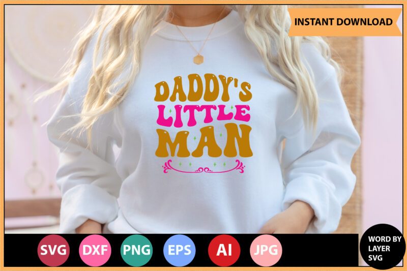 Daddy's Little Man vector t-shirt,Retro dad svg bundle,retro svg design,retro cut file,dad svg bundle,retro digital svg,retro svg design,dad retro cut file,retro dad design,retro design file,retro die cut file,retro svg design,retro