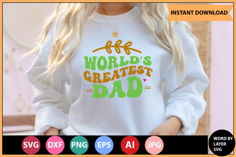 Worlds Greatest Dad vector t-shirt ,Retro dad svg bundle,retro svg design,retro cut file,dad svg bundle,retro digital svg,retro svg design,dad retro cut file,retro dad design,retro design file,retro die cut file,retro svg