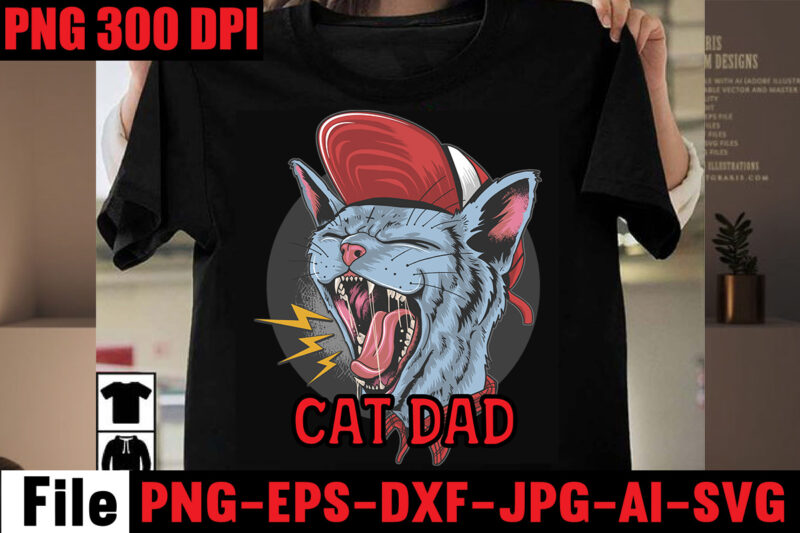 Cat Dad T-shirt Design,Stray CatsT-shirt Design,Cat T-shirt Bundle , T-shirt Design ,Cat svg vector for ,t-shirt bundle,cat design cake cat designer clothes ,cat design tattoo cat design ideas ,cat design