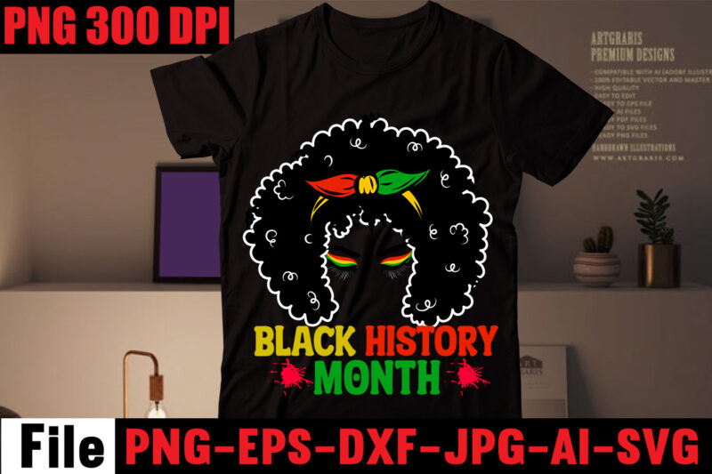 Black History Month T-shirt Design,Black History Is World History T-shirt Design,2023 african, american svg bundle ,african american t shirt design, bundle black african american, black history month african ,american country