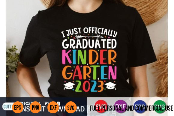 I Just Officially Graduated Kindergarten 2023 T-shirt Design png svg