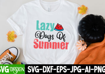 Lazy Days of Summer T-Shirt Design, Lazy Days of Summer SVG Cut File, Summer SVG Bundle,Summer Sublimation Bundle,Beach SVG Design Summer Bundle Png, Summer Png, Hello Summer Png, Summer Vibes