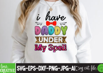 I Have Daddy Under My Spell Sublimation PNG T-shirt Design,father’s day,fathers day,fathers day game,happy father’s day,happy fathers day,father’s day song,fathers,fathers day gameplay,father’s day horror reaction,fathers day walkthrough,fathers day игра,fathers day