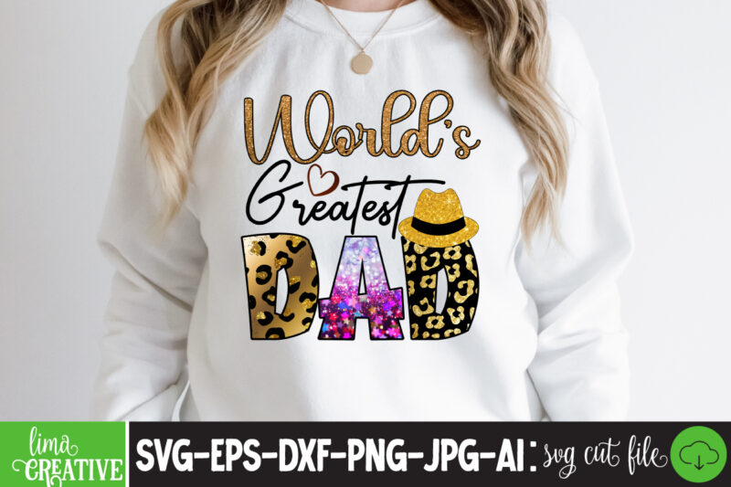 Worlds Greatest Dad Sublimation PNG T-shirt Design,father's day,fathers day,fathers day game,happy father's day,happy fathers day,father's day song,fathers,fathers day gameplay,father's day horror reaction,fathers day walkthrough,fathers day игра,fathers day song,fathers day let's