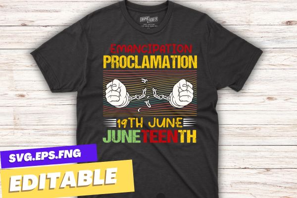 Emancipation proclamation juneteenth freedom america africa t-shirt design vector, hair, melanin, t shirts,blm, black history month,juneteenth