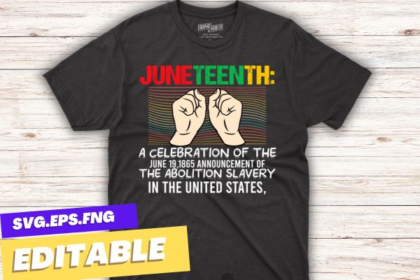 Juneteenth a celebration of the june 19,1865 t shirt design vector svg, Hair, Melanin, T Shirts,BLM, Black History Month,Juneteenth