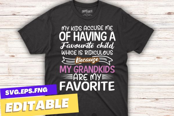 My kids accuse me of having a favorite child funny humor t-shirt