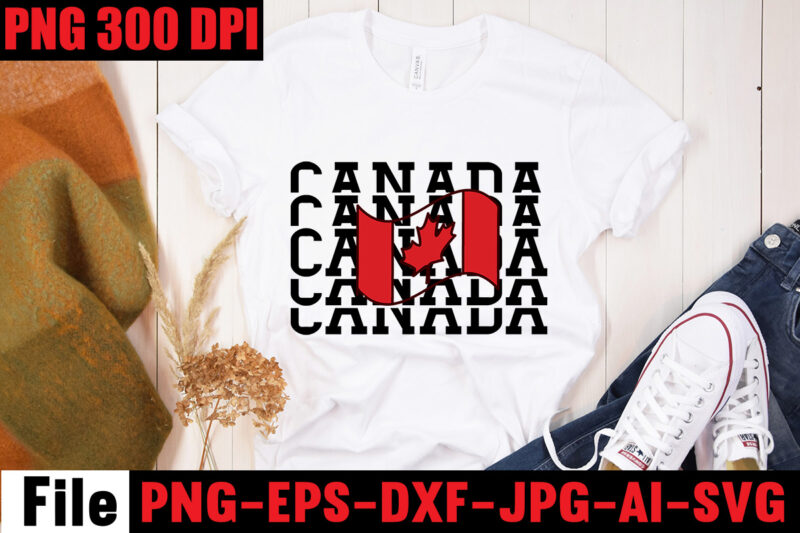 Canada T-shirt Bundle,10 Designs,on sell Design ,Big Sell Design,Canadian From Eh To Zed T-shirt Design,Canada Svg Bundle, Canada Day Svg, Canada Svg, Canada Flag Svg, Canada Day Clipart, Canada Day