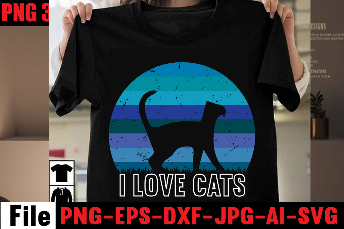 I Love Cats T-shirt Design,All You Need Is Love And A Cat T-shirt ...