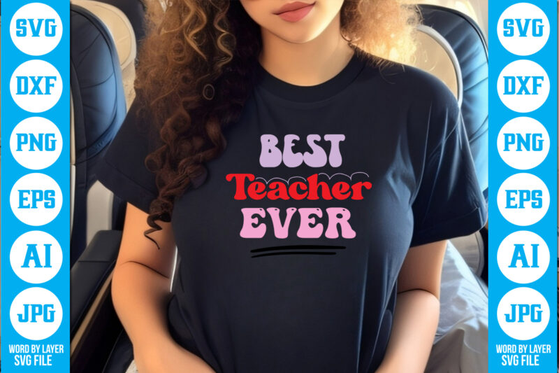 Best Teacher Ever vector t-shirt