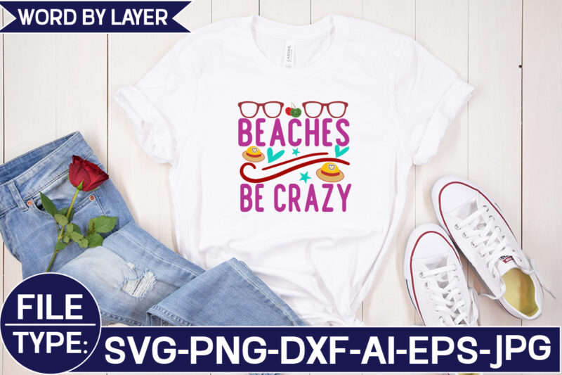 Beaches Be Crazy SVG Cut File