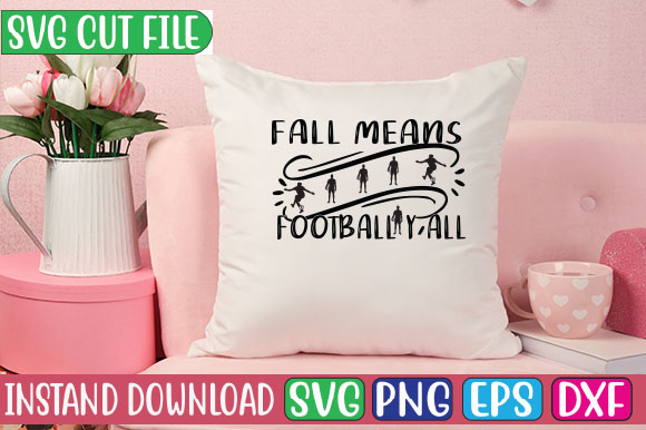 Fall Means Football Y’all SVG Cut File