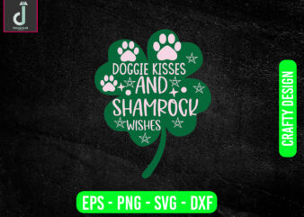 Doggie kisses and shamrock wishes svg design, St patricks day svg bundle design, cut files