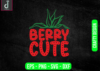 Berry Cute svg design, strawberry svg bundle design, cut files