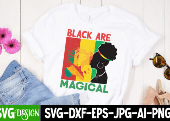 Black Are Magical T-Shirt Design, Black Are Magical SVG Cut File, Juneteenth SVG Bundle – Black History SVG – Juneteenth 1865, Juneteenth SVG Bundle – Black History SVG – Juneteenth