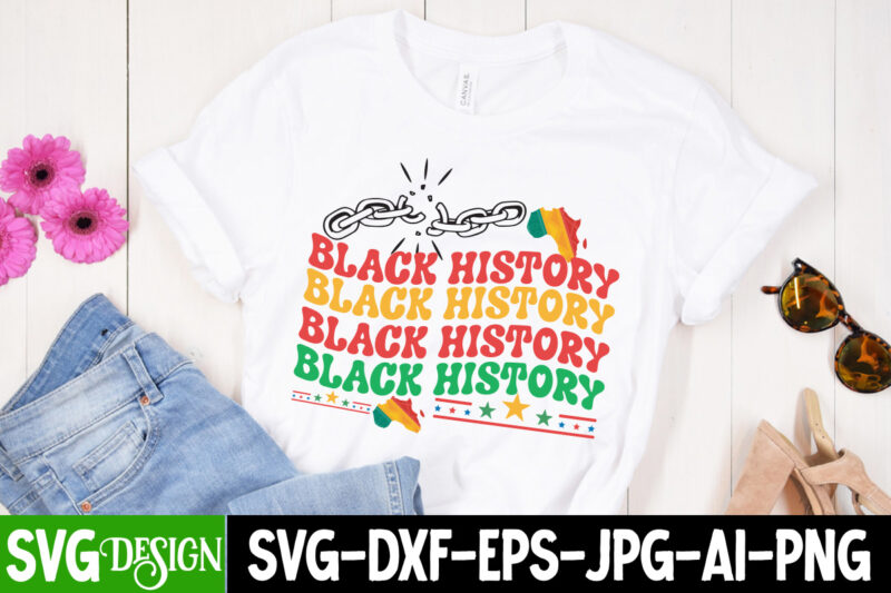Black History T-Shirt Design, Black History SVG Cut File, Juneteenth SVG Bundle - Black History SVG - Juneteenth 1865, Juneteenth SVG Bundle - Black History SVG - Juneteenth 1865 40