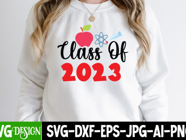 Class of 2023 t-shirt design, class of 2023 svg cut file, proud mama of a graduate svg cut file, graduation svg design ,2023 graduation bundle svg, transparent png, jpg, eps,
