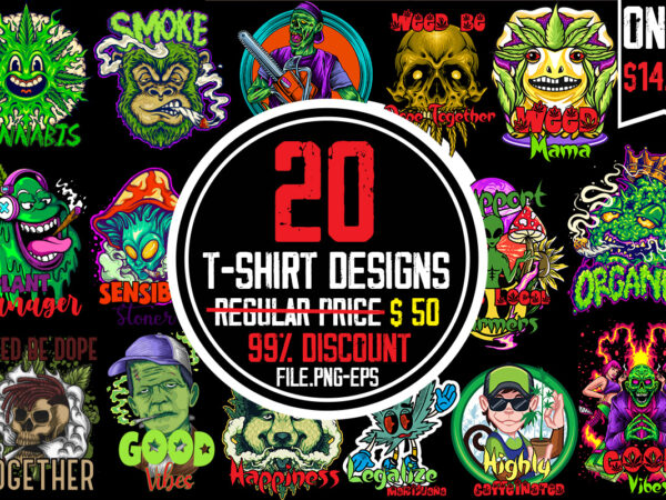 Weed t-shirt bundle,20 designs ,vol 5,on sell design, big sell design,cannabist-shirt design,weed svg mega bundle, weed t-shirt design, #weed svg bundle,weed t-shirt design bundle, smoke weed everyday t-shirt design,weed svg