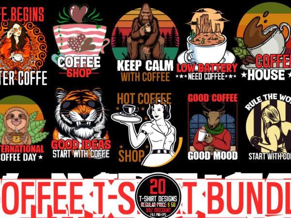 Coffee t-shirt bundle,20 t-shirt design ,on sell design, big sell design,ng t-shirt designs, that can be used for screen and digital printing. here you can find thousands of t-shirt graphics