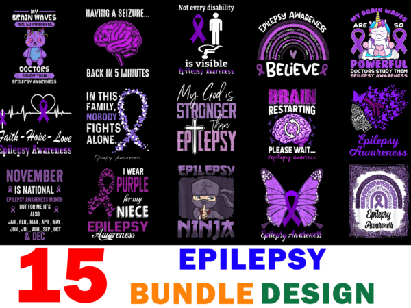 15 epilepsy awareness shirt designs bundle for commercial use, epilepsy awareness t-shirt, epilepsy awareness png file, epilepsy awareness digital file, epilepsy awareness gift, epilepsy awareness download, epilepsy awareness design