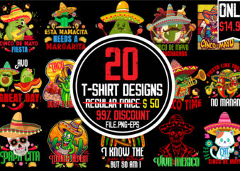 Cinco De Mayo T-shirt Bundle,20 Designs,big Sell Design,on sell Design,amazing print ready vector and Png t-shirt designs,Avo great day! T-shirt Design,cinco de mayo t shirt design, anime t shirt design,