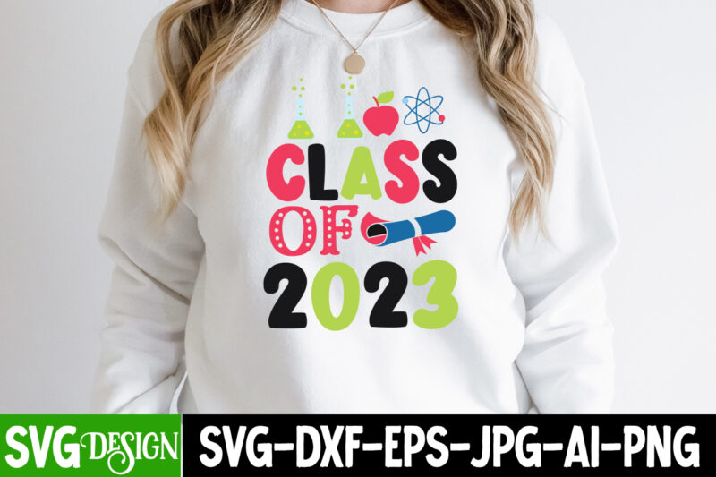 Class of 2023 T-Shirt Design, Class of 2023 SVG Cut File, Proud Mama of a Graduate SVG Cut File, Graduation SVG Design ,2023 Graduation Bundle SVG, Transparent png, jpg, eps,