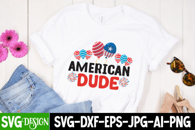 American Dude T-Shirt Design, American Dude SVG Cut File, patriot t-shirt, patriot t-shirts, pat patriot t shirt, i identify as a patriot t-shirt, lewisburg patriot t shirt market, ariat patriot