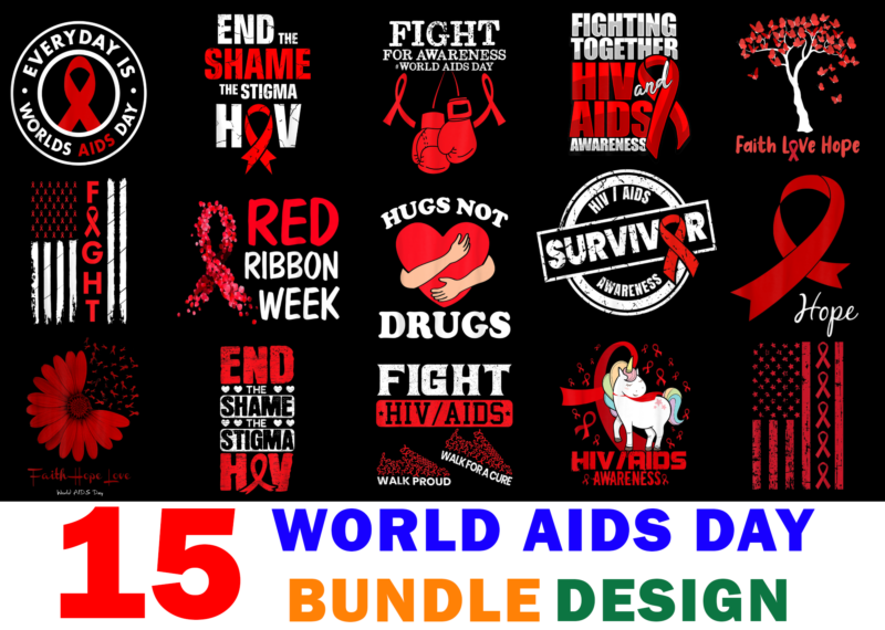 15 World AIDS Day Shirt Designs Bundle For Commercial Use, World AIDS Day T-shirt, World AIDS Day png file, World AIDS Day digital file, World AIDS Day gift, World AIDS