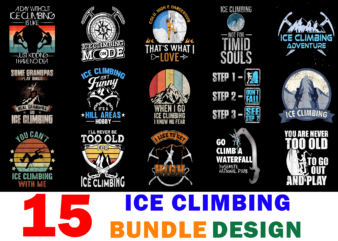 15 Ice Climbing Shirt Designs Bundle For Commercial Use, Ice Climbing T-shirt, Ice Climbing png file, Ice Climbing digital file, Ice Climbing gift, Ice Climbing download, Ice Climbing design