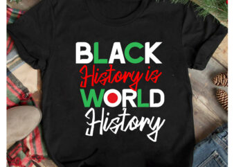 Black History is World History T-Shirt Design, Black History is World History SVG Cut File, Juneteenth Vibes Only T-Shirt Design, Juneteenth Vibes Only SVG Cut File, Juneteenth SVG Bundle –