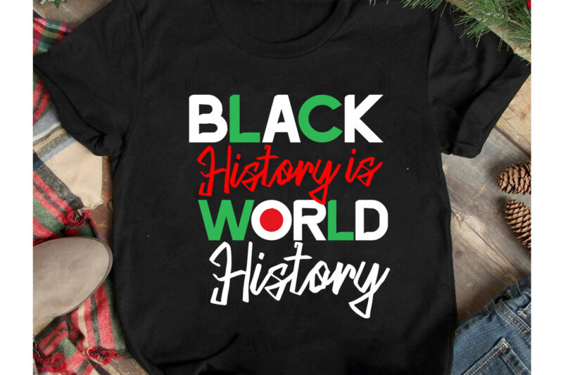 Black History is World History T-Shirt Design, Black History is World History SVG Cut File, Juneteenth Vibes Only T-Shirt Design, Juneteenth Vibes Only SVG Cut File, Juneteenth SVG Bundle -