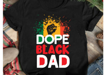 Dope Black Dad T-Shirt Design, Dope Black Dad SVG Cut File, Juneteenth Vibes Only T-Shirt Design, Juneteenth Vibes Only SVG Cut File, Juneteenth SVG Bundle – Black History SVG –