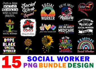 15 Social Worker Shirt Designs Bundle For Commercial Use, Social Worker T-shirt, Social Worker png file, Social Worker digital file, Social Worker gift, Social Worker download, Social Worker design