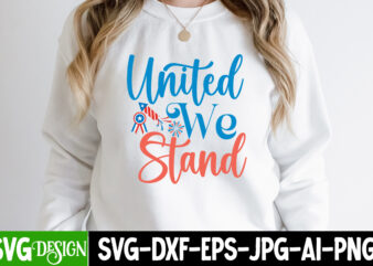 United We Stand T=Shirt Design, United We Stand SVG Cut File, patriot t-shirt, patriot t-shirts, pat patriot t shirt, i identify as a patriot t-shirt, lewisburg patriot t shirt market,