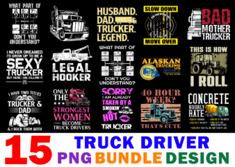 15 Truck Driver Shirt Designs Bundle For Commercial Use, Truck Driver T-shirt, Truck Driver png file, Truck Driver digital file, Truck Driver gift, Truck Driver download, Truck Driver design