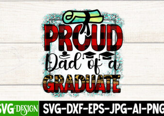 Proud Dad Of A Graduate T-Shirt Design , Proud Dad Of A Graduate SUblimation Design, Father’s Day Bundle Png Sublimation Design Bundle,Best Dad Ever Png, Personalized Gift For Dad Png,