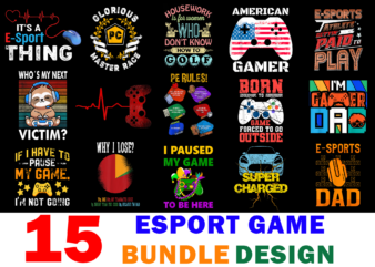 15 Esport Game Shirt Designs Bundle For Commercial Use, Esport Game T-shirt, Esport Game png file, Esport Game digital file, Esport Game gift, Esport Game download, Esport Game design