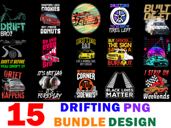 15 drifting shirt designs bundle for commercial use, drifting t-shirt, drifting png file, drifting digital file, drifting gift, drifting download, drifting design
