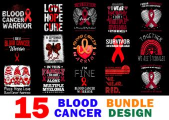 15 Blood Cancer Awareness Shirt Designs Bundle For Commercial Use, Blood Cancer Awareness T-shirt, Blood Cancer Awareness png file, Blood Cancer Awareness digital file, Blood Cancer Awareness gift, Blood Cancer