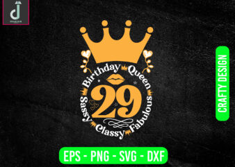 Birthday queen sassy classy fabulous svg design, birthday shirt png, cricut svg, queen pdf
