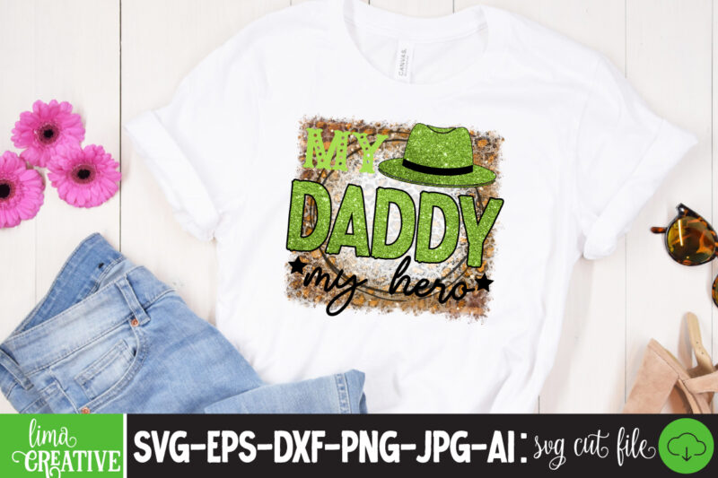 My Daddy My Hero Sublimation PNG T-shirt Design, father's day,fathers day,fathers day game,happy father's day,happy fathers day,father's day song,fathers,fathers day gameplay,father's day horror reaction,fathers day walkthrough,fathers day игра,fathers day song,fathers