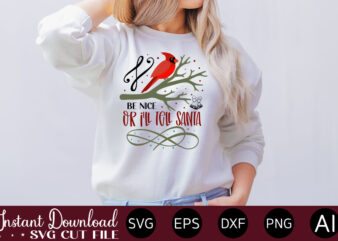 Be Nice Or I’ll Tell Santa t shirt design,Christmas SVG Bundle, Winter svg, Santa SVG, Holiday, Merry Christmas, Christmas Bundle, Funny Christmas Shirt, Cut File Cricut,Christmas SVG Bundle, Christmas SVG,