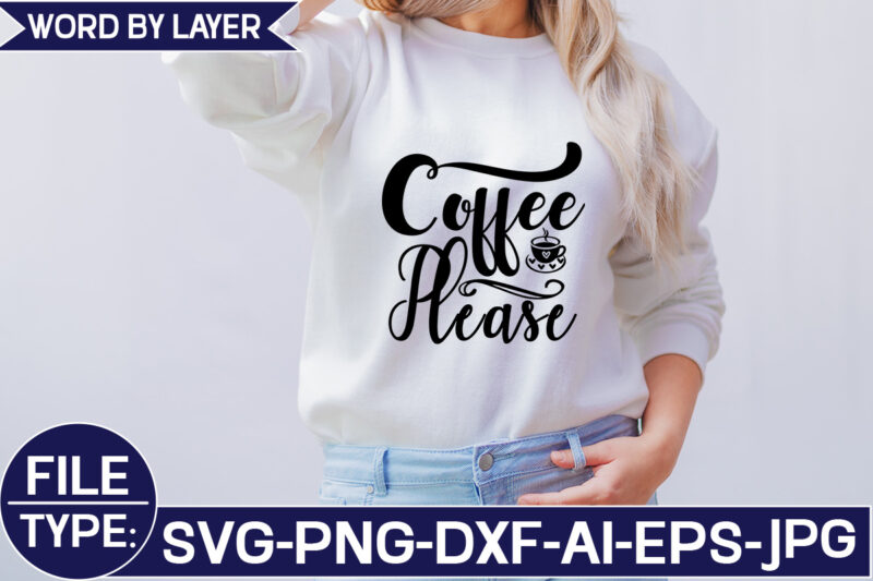 Coffee Please SVG Cut File