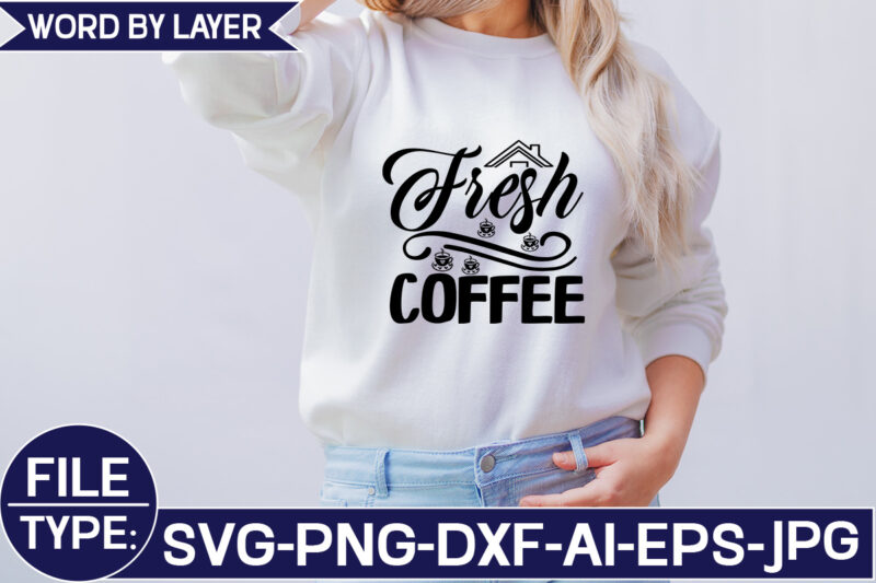 Fresh Coffee SVG Cut File