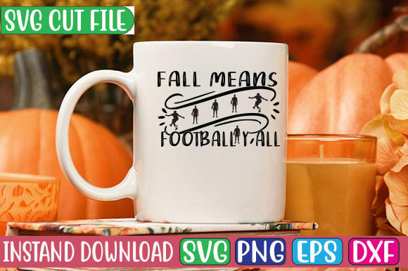 Fall Means Football Y’all SVG Cut File