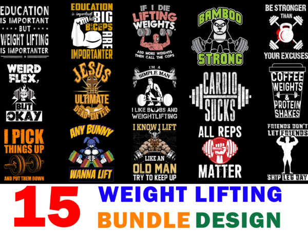 15 weight lifting shirt designs bundle for commercial use, weight lifting t-shirt, weight lifting png file, weight lifting digital file, weight lifting gift, weight lifting download, weight lifting design